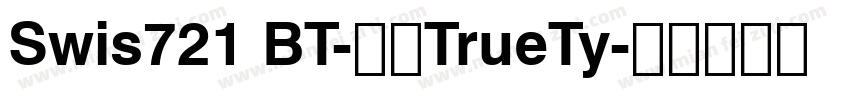Swis721 BT-常规TrueTy字体转换